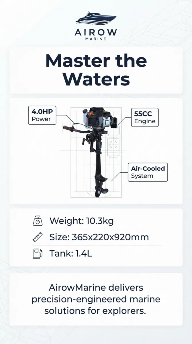 Hangkai 4.0HP Outboard Engine Specifications: 4.0HP Power, 55CC Engine, Air-Cooled System, 10.3kg Weight, 365x220x920mm Size, 1.4L Tank capacity, AirowMarine precision-engineered.